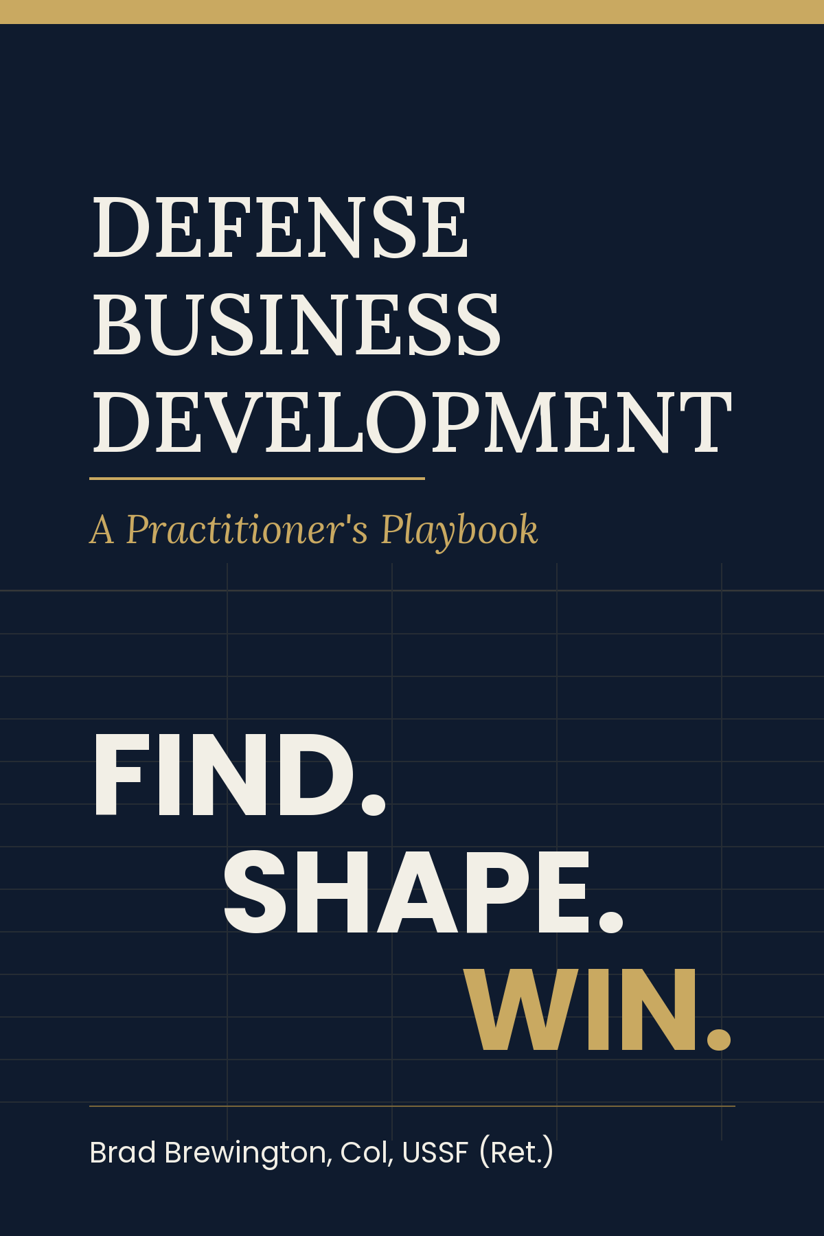 Defense Business Development: A Practitioner's Playbook